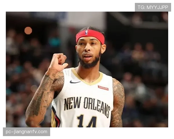 布兰登·英格拉姆无球突击提升得分效率明显超过队内其他前锋